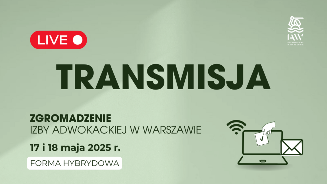 Zgromadzenie Izby Adwokackiej w Warszawie – transmisja